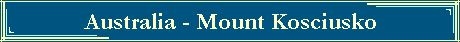 Australia - Mount Kosciusko