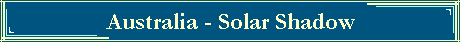 Australia - Solar Shadow