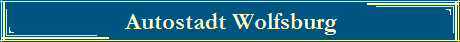 Autostadt Wolfsburg