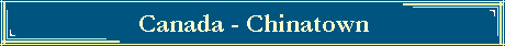 Canada - Chinatown