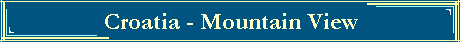 Croatia - Mountain View