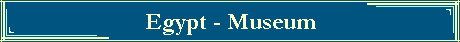 Egypt - Museum
