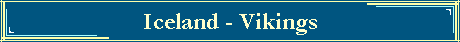 Iceland - Vikings