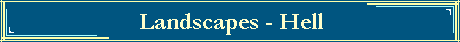 Landscapes - Hell