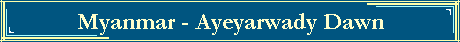 Myanmar - Ayeyarwady Dawn