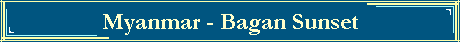 Myanmar - Bagan Sunset
