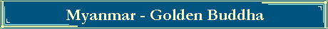 Myanmar - Golden Buddha