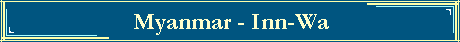 Myanmar - Inn-Wa