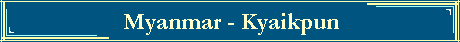 Myanmar - Kyaikpun