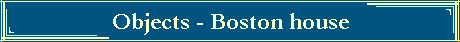 Objects - Boston house