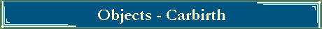 Objects - Carbirth