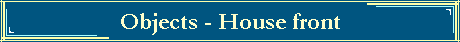 Objects - House front