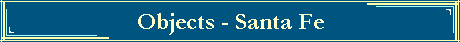 Objects - Santa Fe