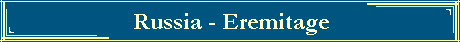 Russia - Eremitage