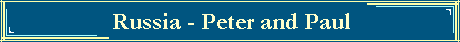 Russia - Peter and Paul