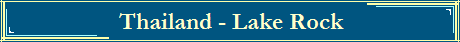 Thailand - Lake Rock