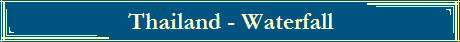 Thailand - Waterfall