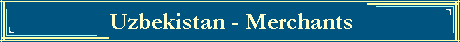 Uzbekistan - Merchants